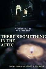 Watch There's Something in the Attic 123netflix