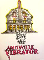 Watch Amityville Vibrator 123netflix
