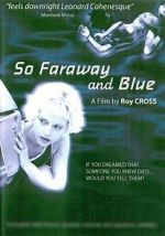 Watch So Faraway and Blue 123netflix