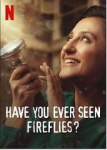 Watch Have You Ever Seen Fireflies? 123netflix