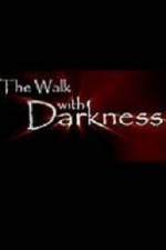 Watch The Walk with Darkness 123netflix
