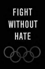 Watch Fight Without Hate 123netflix