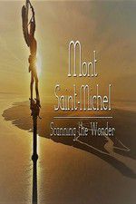 Watch Mont Saint-Michel, Scanning the Wonder 123netflix
