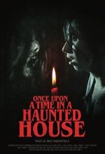 Watch Once Upon a Time in a Haunted House (Short 2019) 123netflix