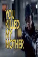 Watch You Killed My Mother 123netflix