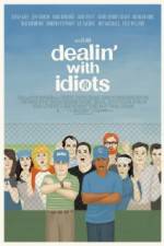 Watch Dealin with Idiots 123netflix