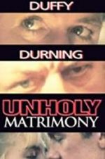 Watch Unholy Matrimony 123netflix