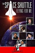 Watch The Space Shuttle: Flying for Me 123netflix