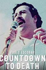 Watch Pablo Escobar: Countdown to Death 123netflix