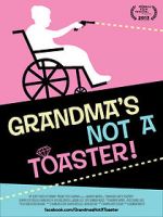 Watch Grandma\'s Not a Toaster 123netflix