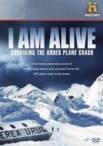 Watch I Am Alive: Surviving the Andes Plane Crash 123netflix