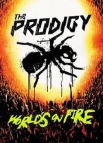 Watch The Prodigy: World\'s on Fire 123netflix