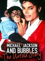 Watch Michael Jackson and Bubbles: The Untold Story 123netflix
