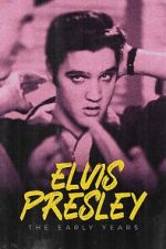 Watch Elvis Presley: The Early Years 123netflix