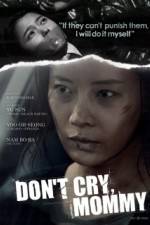 Watch Dont Cry Mommy 123netflix