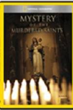 Watch National Geographic Explorer Mystery of the Murdered Saints 123netflix