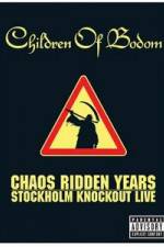 Watch Children of Bodom: Chaos Ridden Years/Stockholm Knockout Live 123netflix