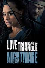 Watch Love Triangle Nightmare 123netflix