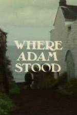 Watch Where Adam Stood 123netflix