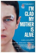 Watch I\'m Glad My Mother Is Alive 123netflix