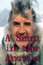 Watch A Scot in the Arctic 123netflix
