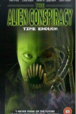 Watch Time Enough: The Alien Conspiracy 123netflix