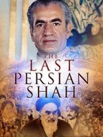 Watch The Last Persian Shah 123netflix