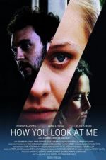 Watch How You Look at Me 123netflix