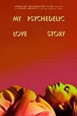 Watch My Psychedelic Love Story 123netflix