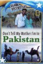 Watch Don't Tell My Mother Im In Pakistan 123netflix