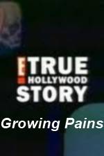 Watch E True Hollywood Story -  Growing Pains 123netflix