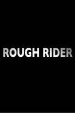 Watch Rough Rider 123netflix