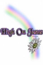 Watch High on Jesus 123netflix