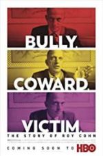 Watch Bully. Coward. Victim. The Story of Roy Cohn 123netflix