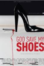 Watch God Save My Shoes 123netflix