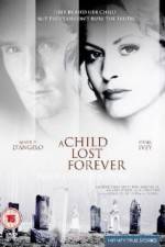 Watch A Child Lost Forever The Jerry Sherwood Story 123netflix