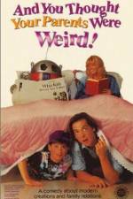 Watch And You Thought Your Parents Were Weird 0123movies