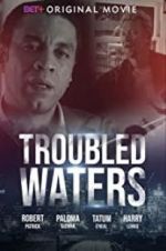 Watch Troubled Waters 123netflix
