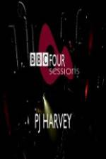 Watch PJ Harvey BBC 4 Sessions 2004 123netflix