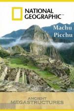 Watch National Geographic Ancient Megastructures Machu Picchu 123netflix