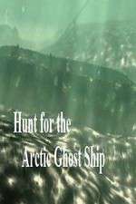 Watch Hunt for the Arctic Ghost Ship 123netflix