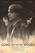 Watch Come Out of the Woods 123netflix