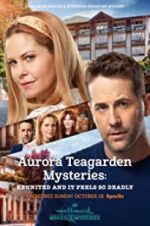 Watch Aurora Teagarden Mysteries: Reunited and it Feels So Deadly 123netflix