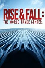 Watch Rise and Fall: The World Trade Center 123netflix