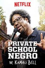 Watch W. Kamau Bell: Private School Negro 123netflix