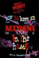 Watch How to Have an Accident in the Home 123netflix