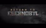Watch Return to Chernobyl 123netflix