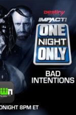 Watch Impact Wrestling One Night Only: Bad Intentions 123netflix
