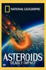 Watch National Geographic : Asteroids Deadly Impact 123netflix