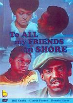 Watch To All My Friends on Shore 123netflix